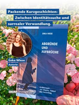 Preview: Buchcover Abgründe und Aufbrüche mit Abbildung der Autorin:  Packende Kurzgeschichten: Zwischen Identitätssuche und surrealer Verwandlung