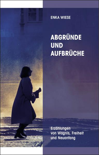 Buchcover „Abgründe und Aufbrüche“ von Enka Wiese